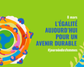 Quelques initiatives pour la journée internationale des femmes